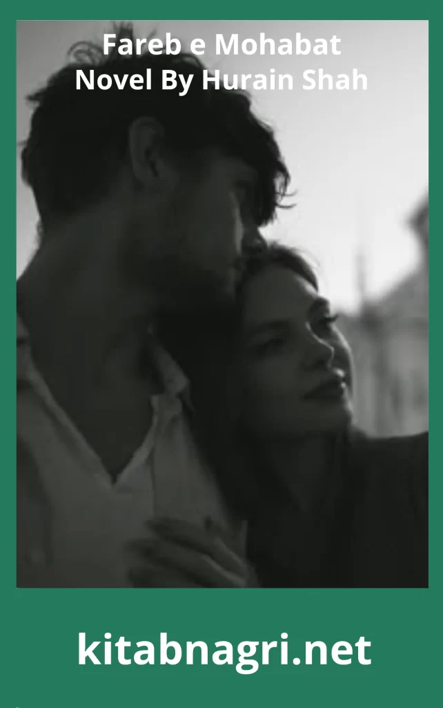 Fareb e Mohabat Novel By Hurain Shah